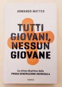 Tutti giovani, nessuno giovane di Armando Matteo 1°Ed.Piemme, settembre 2018