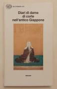 Diari di dame di corte nell'antico Giappone Ed.Giulio Einaudi, 1990 A cura di Giorgia Valensin Diari di dame di corte nell'antico Giappone Ed.Giulio Einaudi, 1990 A cura di Giorgia Valensin