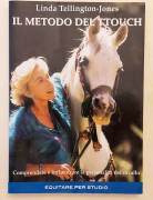 Il metodo del TTOUCH.Comprendere la personalità di cavallo Linda Tellington Jonee Ed.Equitare, 2006