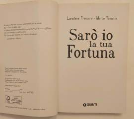 Sarò io la tua fortuna di Loredana Frescura e Marco Tomatis 1°Ed.Giunti, maggio 2015