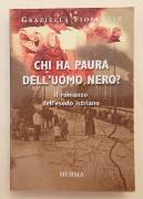 Chi ha paura dell'uomo nero? Il romanzo dell'esodo istriano di Graziella Fiorentin Ed.Mursia, 2005