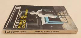 Prima del calcio di rigore di Peter Handke 2°Ed.Feltrinelli, agosto 1982 Prima del calcio di rigore di Peter Handke 2°Ed.Feltrinelli, agosto 1982