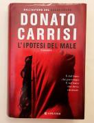 L'ipotesi del male di Donato Carrisi Ed.Longanesi & C.2014 perfetto