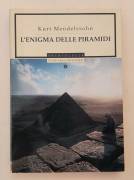 L'enigma delle piramidi con 103 illustrazioni di Kurt Mendelssohn 1°Ed.Oscar Mondadori, marzo 1990