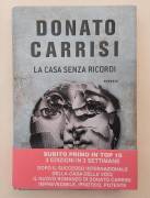 La casa senza ricordi di Donato Carrisi Ed.Longanesi & C.2014 perfetto