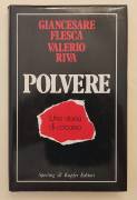 Polvere. Una storia di cocaina di Giancesare Flesca e Valerio Riva Ed.Sperling & Kupfer, Milano Polvere. Una storia di cocaina di Giancesare Flesca e Valerio Riva Ed.Sperling & Kupfer, Milano