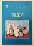 Manuale per formazione degli addetti alla rimozione di materiali contenenti amianto Ed.Regione Venet