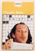 La nimmistica di Claudio Batta 1°Ed.Kowalski, maggio 2003