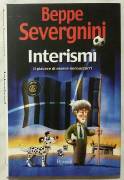 Interismi. Il piacere di essere neroazzurri di Beppe Severgnini; Ed.Rizzoli, 2002 nuovo