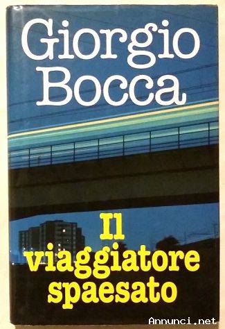 Il viaggiatore spaesato di Giorgio Bocca 1°Ed.Euroclub su licenza Mondadori,1997 nuovo