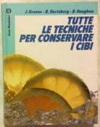 TUTTE LE TECNICHE PER CONSERVARE I CIBI 1°ED.MONDADORI 1992 COME NUOVO