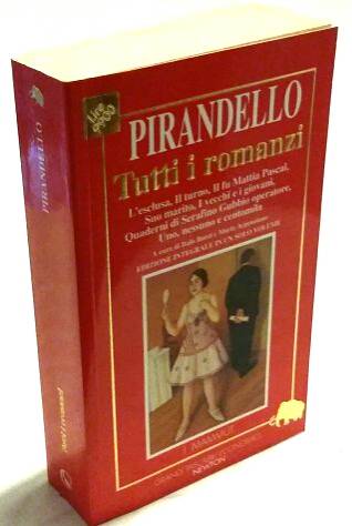 Tutti i romanzi Ed.Integrale in un solo volume di Luigi Pirandello 1°Ed.Newton, 1994 come nuovo