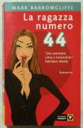 La ragazza numero 44 di Mark Barrowcliffe Ed.Piemme, 2003 come nuovo