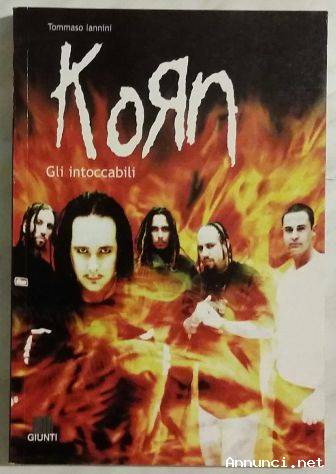 Korn. Gli intoccabili di Tommaso Iannini; Giunti Editore, luglio 2002 nuovo