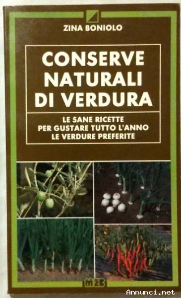 Conserve naturali di verdura di Boniolo Zina Ed.MEB, Padova 1990 come nuovo