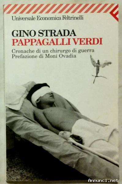 Pappagalli Verdi di Gino Strada; Ed.Feltrinelli, 2003 nuovo