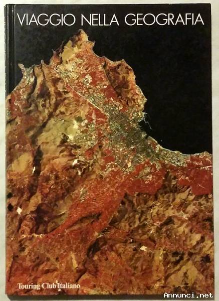 Viaggio nella geografia di Jean-Pierre Ed.Touring Club Italiano, 1985 come nuovo