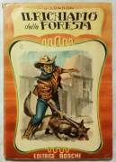 IL RICHIAMO DELLA FORESTA DI JACK LONDON ED. BOSCHI MILANO, 13 NOVEMBRE 1955 