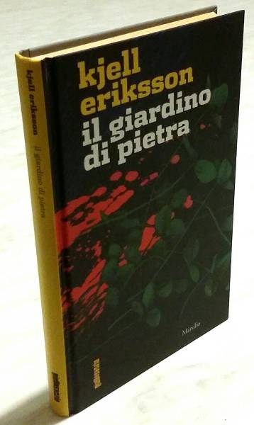 Il giardino di pietra di Kjell Eriksson; Editore: Marsilio 2010