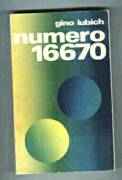 Numero 16670.Massimiliano Kolbe storia di un uomo del nostro tempo Gino Lubich Ed.Messaggero, 1971