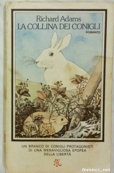La collina dei conigli di Richard Adams Ed.Rizzoli, agosto 1975 ottimo
