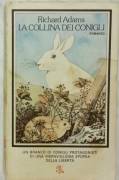 La collina dei conigli di Richard Adams Ed.Rizzoli, agosto 1975 ottimo 