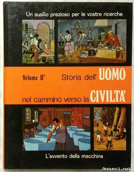 Storia dell'uomo nel cammino verso la civiltà vol.2 di Amedeo Gigli Piero Dami Editore, 1972 ottimo