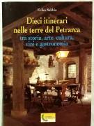 Dieci itinerari nelle terre del Petrarca di Erika Sabbia 1°Ed.Silsab, novembre 1998 nuovo