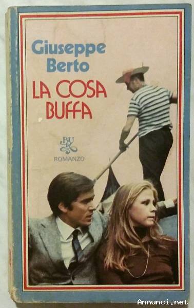 La cosa buffa di Giuseppe Berto Ed.Rizzoli, ottobre 1980 ottime condizioni