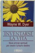 Nuovi principi spirituali per creare il proprio destino di Wayne W.Dyer Ed.Tea,2001 nuovo