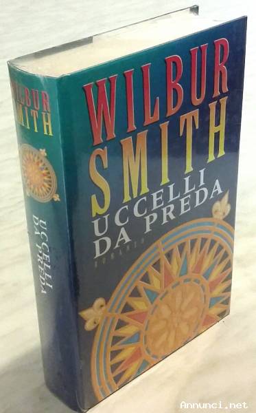 Uccelli da preda di Wilbur Smith Ed.CDE, aprile 1997 nuovo con cellophane