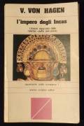 L'impero degli Incas di V. von Hagen.
