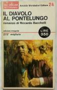 Il diavolo al Pontelungo Edizione Integrale di Riccardo Bacchelli Ed.Arnoldo Mondadori, 1965 ottimo 