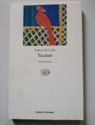 Yucatan di Andrea De Carlo, 1996, Einaudi romanzo Stati Uniti Carlos Castaneda