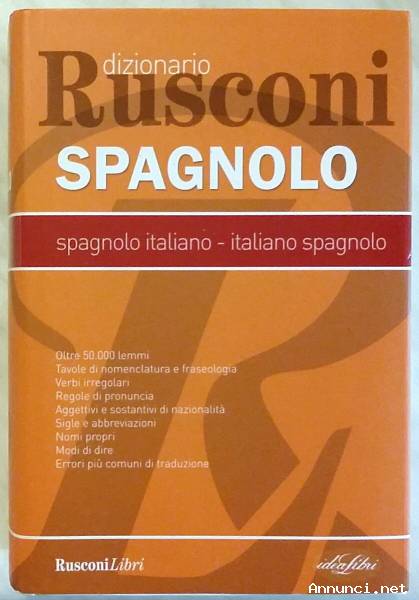 Dizionario Spagnolo Italiano - Italiano Spagnolo Ed.Rusconi, agosto 2007 nuovo