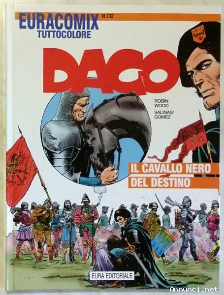 Dago.Il cavallo nero del destino N.132 di R.Wood, A.Salinas, C.Gomez Eura Editoriale, 1999 nuovo