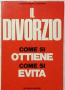 Il divorzio. Come si ottiene come si evita di Giuseppe Buganè Carmannini De Vecchi Editore, 1971