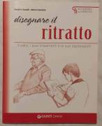 Disegnare il ritratto.Il volto, i suoi lineamenti di Severino Baraldi/Marco Franchini 1°Ed.Demetra, 