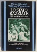 Lo stato razziale. Germania 1933-1945 di Michael Burleigh,Wolfgang Wippermann 1°Ed:Rizzoli, 1992