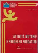 Attività motorie e processo educativo di Paolo Sotgiu,Fabrizio Pellegrini Ed.Società Stampa Sportiva
