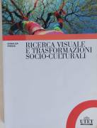 Ricerca visuale e trasformazione Socio - Culturale di Annalisa Frisina 1°Ed.Utet Università, 2013