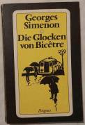Die Glocken von Bicêtre von Georges Simenon Herausgeber: Diogenes, 1974