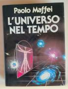 L' universo nel tempo di Paolo Maffei Ed.CDE su licenza della Mondadori, 1982