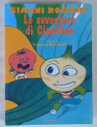 LE AVVENTURE DI CIPOLLINO DI GIANNI RODARI EDITORI RIUNITI, MAGGIO 2003