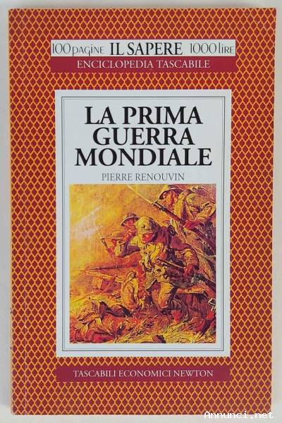 La prima guerra mondiale di Pierre Renouvin 1°Ed.Newton, agosto 1994 come nuovo
