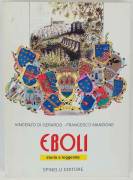 EBOLI STORIA E LEGGENDA di Vincenzo Di Gerardo - Francesco Manzione Editore: Spinelli Salerno, 1989