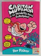 Capitan Mutanda e la vendetta della superprof di Dav Pilkey 1°Ed.Piemme, 2002 come nuovo