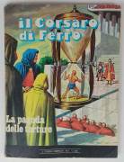 IL CORSARO DI FERRO - LA PAGODA DELLE TORTURE 2 EPISODI COMPLETI NUMERO 9 EDITORE: MEC MILANO, 1975
