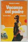 Vacanze col padre di Marcello Argilli 1°Ed.Mondadori, gennaio 1977