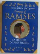 ll romanzo di Ramses. La regina di Abu Simbel di Jacq Christian Ed.Mondadori, 1997